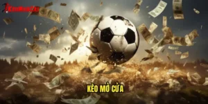 Kèo Mở Cửa