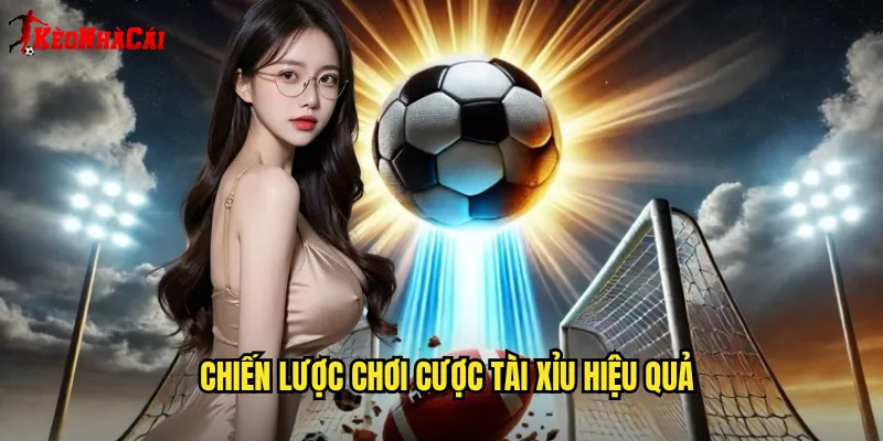 Chiến lược chơi cược tài xỉu hiệu quả