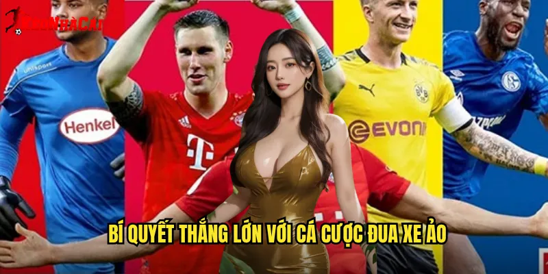 Bí quyết thắng lớn với cá cược đua xe ảo