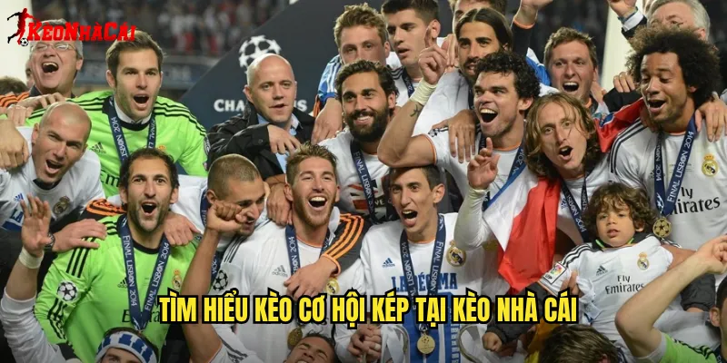 Tìm hiểu kèo cơ hội kép tại Kèo nhà cái
